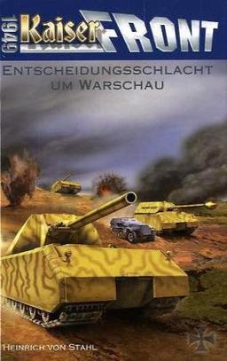 Kaiserfront 1949 Band 4. Entscheidungsschlacht um Warschau