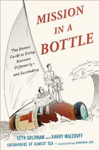 Mission in a Bottle: The Honest Guide to Doing Business Differently--and Succeeding