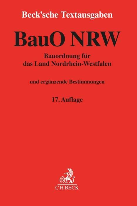 Bauordnung für das Land Nordrhein-Westfalen: mit Bauprüfungsverordnung, Prüfverordnung, Sachverständigenverordnung, Sonderbauverordnung, Camping- und ... 1. November 2021 (Beck'sche Textausgaben)