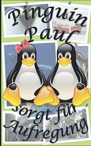 Pinguin Paul sorgt für Aufregung (Pinguin Paul und seine Freunde, Band 2)