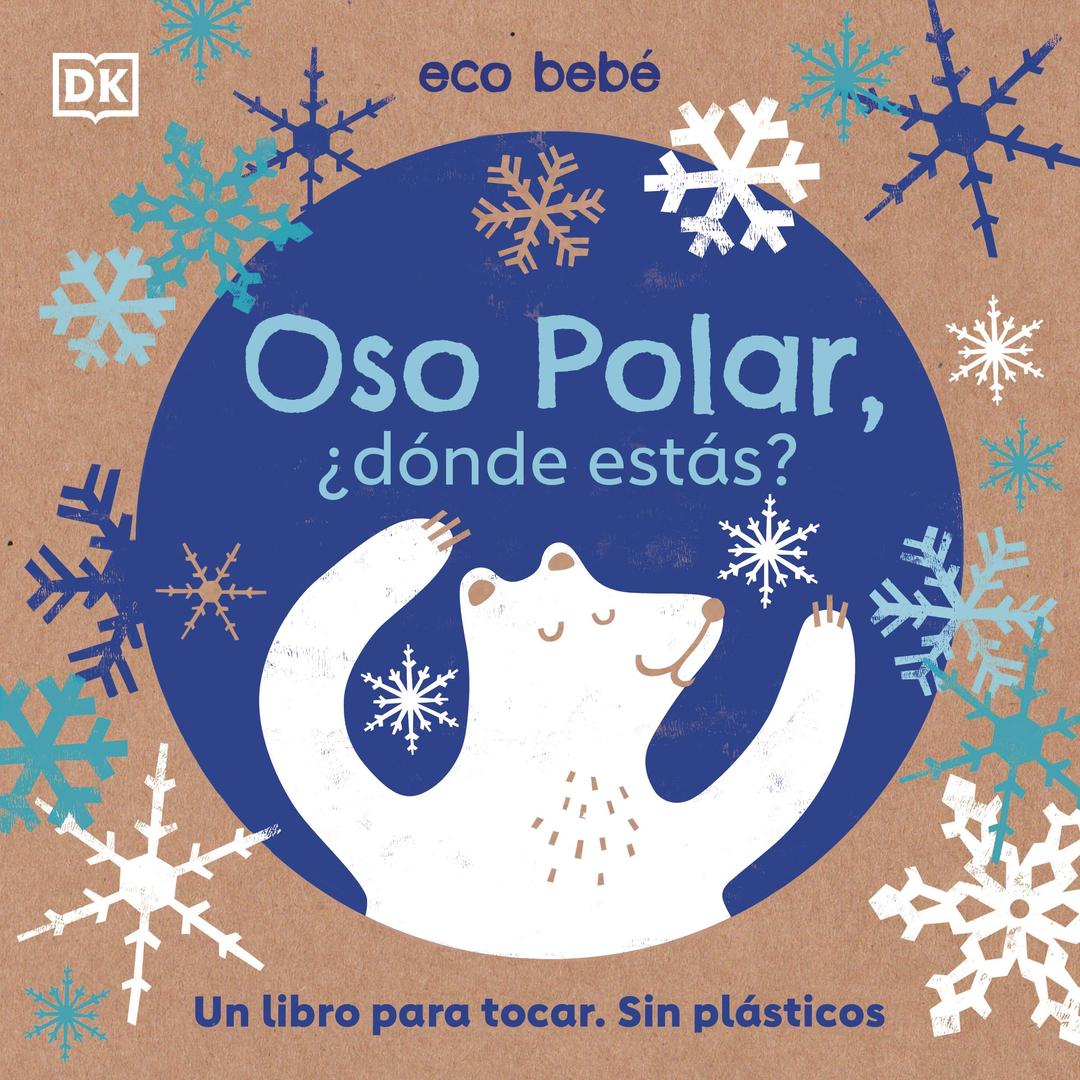 Oso polar, ¿dónde estás? (Eco bebé): Un libro para tocar. Sin plásticos (Cuentos infantiles)