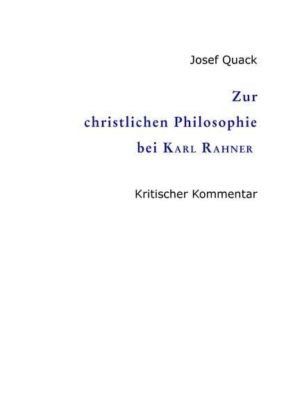 Zur christlichen Philosophie bei Karl Rahner: Kritischer Kommentar