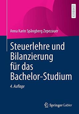 Steuerlehre und Bilanzierung für das Bachelor-Studium