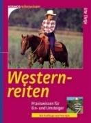 Westernreiten: Praxiswissen für Ein- und Umsteiger