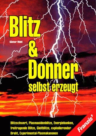 Blitz und Donner selbst erzeugt