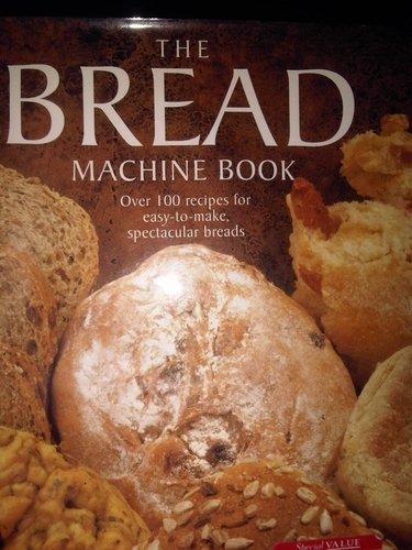 The Bread Machine Cookbook