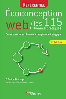 Ecoconception web : les 115 bonnes pratiques : doper son site et réduire son empreinte écologique