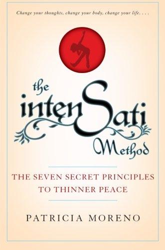 The IntenSati Method: The Seven Secret Principles to Thinner Peace