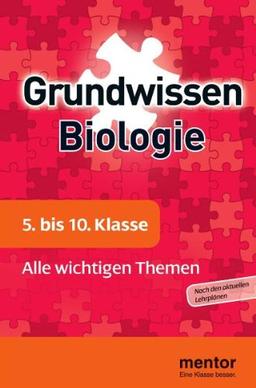 mentor Grundwissen Biologie. 5. bis 10. Klasse: Alle wichtigen Themen