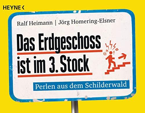 Das Erdgeschoss ist im 3. Stock: Perlen aus der Schilderwelt