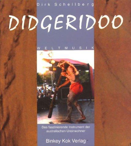 Didgeridoo. Das faszinierende Instrument der australischen Ureinwohner. Geschichte, Spiel, Musiktherapie