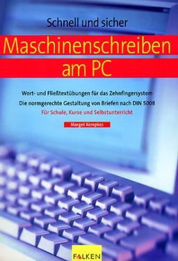 Schnell und sicher Maschinenschreiben am PC.