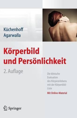 Körperbild und Persönlichkeit: Die klinische Evaluation des Körpererlebens mit der Körperbild-Liste