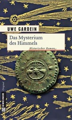 Das Mysterium des Himmels: Historischer Roman