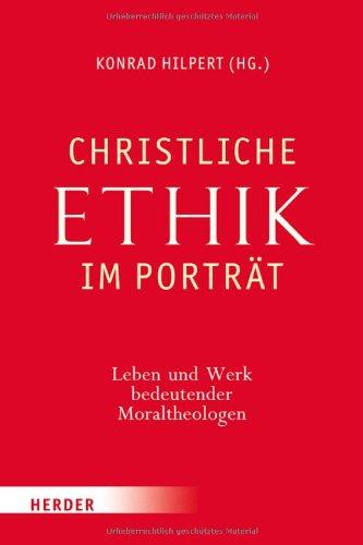 Christliche Ethik im Porträt: Leben und Werk bedeutender Moraltheologen