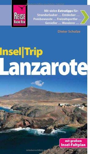 Reise Know-How InselTrip Lanzarote: Reiseführer mit Insel-Faltplan