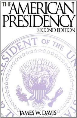 The American Presidency, 2nd Edition