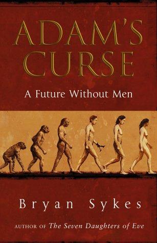 Adam's Curse: A Future Without Men