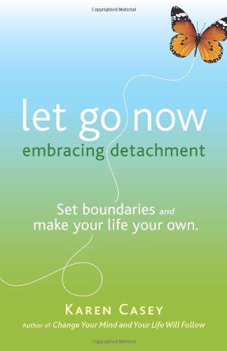 Let Go Now: Embracing Detachment