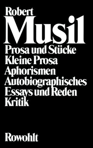 Gesammelte Werke: Band 2: Prosa und Stücke - Kleine Prosa - Aphorismen - Autobiographisches - Essays und Reden - Kritik