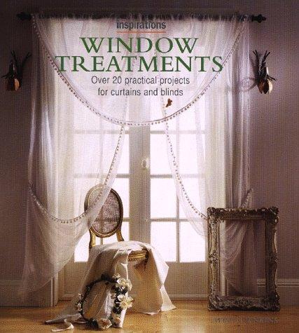 Window Treatments: Over 20 Practical Projects for Curtains and Blinds (Inspirations Series)