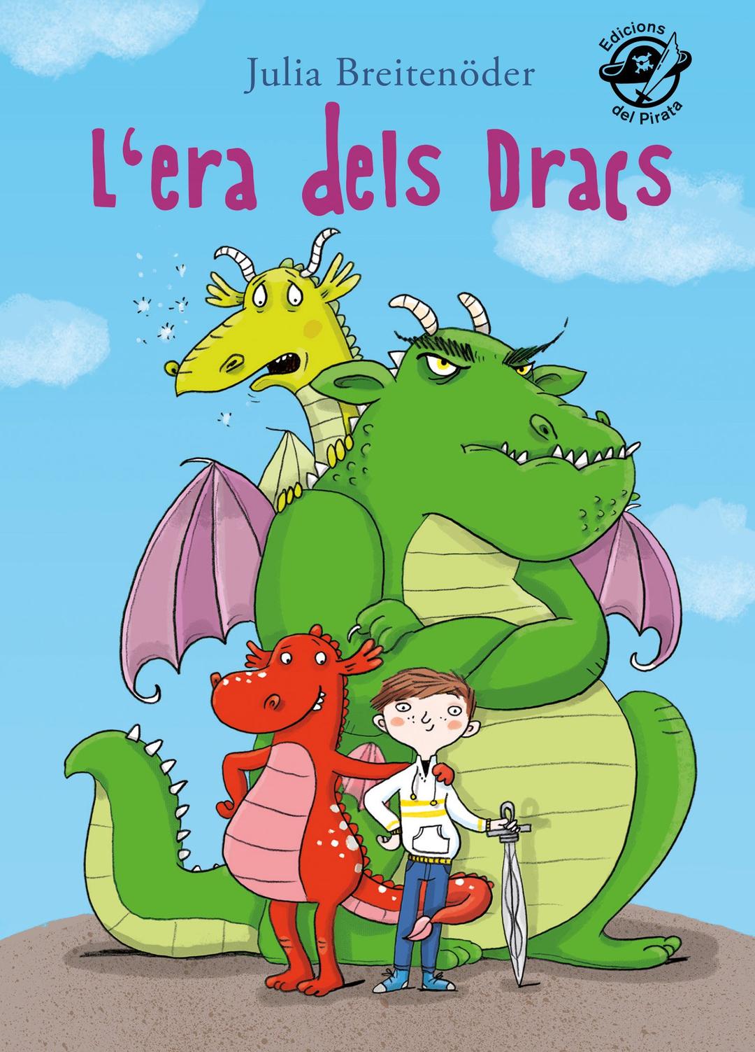 L'era dels dracs: Llibre per a 9 anys en català: Fantasia: Tres dracs molt divertits ajuden uns elfs! (El pirata, Band 60)