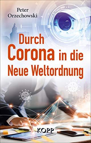 Durch Corona in die Neue Weltordnung