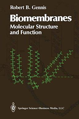 Biomembranes: Molecular Structure and Function (Springer Advanced Texts in Chemistry)