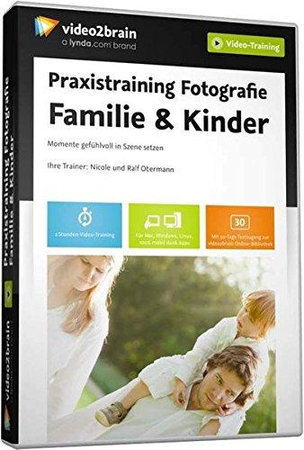 Praxistraining Fotografie: Familie & Kinder - Momente gefühlvoll in Szene setzen