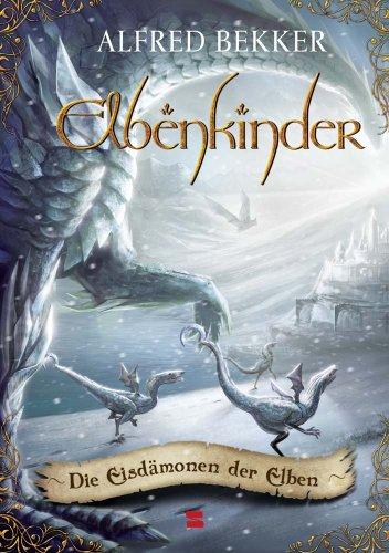 Elbenkinder, Band 07: Die Eisdämonen der Elben