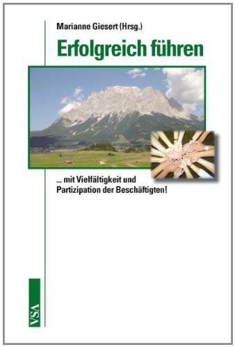 Erfolgreich führen: ... mit Vielfältigkeit und Partizipation der Beschäftigten!