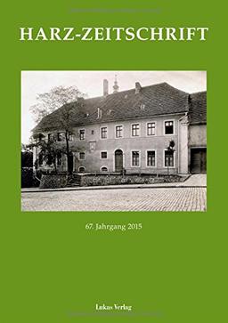 Harz-Zeitschrift: 67. Jahrgang 2015