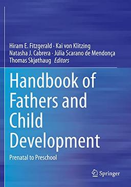 Handbook of Fathers and Child Development: Prenatal to Preschool