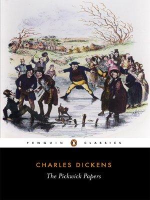 The Pickwick Papers: The Posthumous Papers of the Pickwick Club (Penguin Classics)