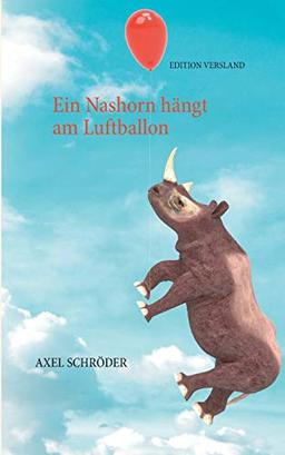 Ein Nashorn hängt am Luftballon: Lauter laute Laute