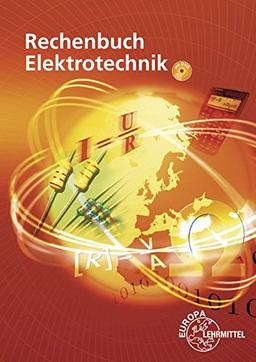 Rechenbuch Elektrotechnik: Ein Lehr- und Übungsbuch zur Grund- und Fachstufe