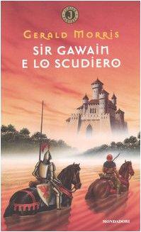 Sir Gawain e lo scudiero (Junior Fantasy, Band 37)