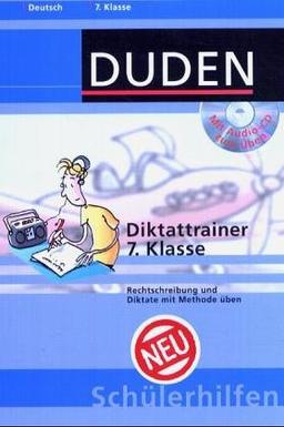 Duden Schülerhilfen, Diktattrainer 7. Klasse, neue Rechtschreibung, m. Übungs-CD