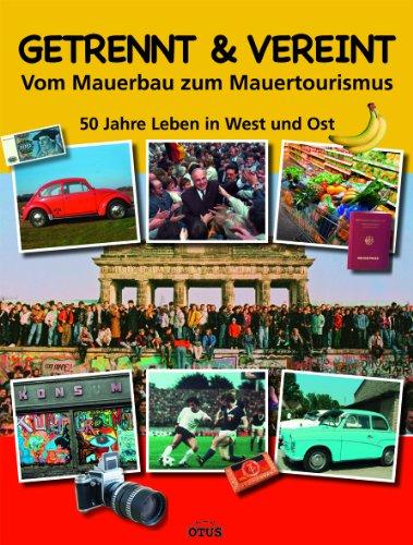 50 Jahre - deutsche Geschichte: Vom Mauerbau bis zum Mauertourismus