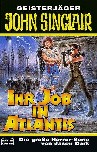 Geisterjäger John Sinclair, Ihr Job in Atlantis