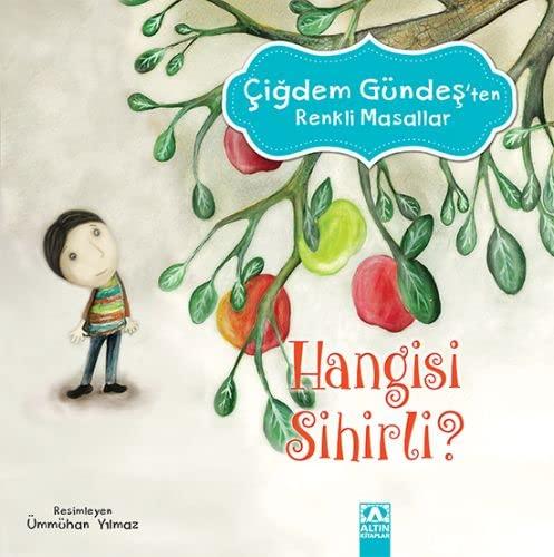 Hangisi Sihirli?: Çiğdem Gündeş’ten Renkli Masallar