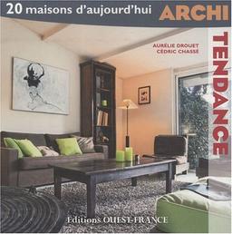 Archi tendance : 20 maisons d'aujourd'hui