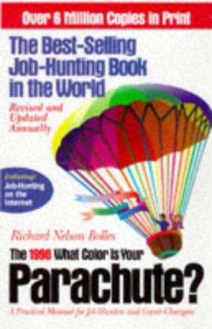 What Color Is Your Parachute? 1998: A Practical Manual for Job-Hunters and Career Changers