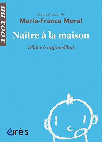 Naître à la maison : d'hier à aujourd'hui