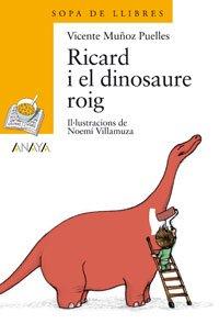 Ricard i el dinosaure roig (LITERATURA INFANTIL - Sopa de LIbros (C. Valenciana))