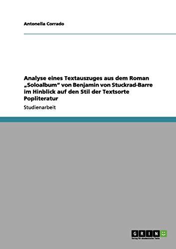 Analyse eines Textauszuges aus dem Roman ¿Soloalbum¿ von Benjamin von Stuckrad-Barre im Hinblick auf den Stil der Textsorte Popliteratur