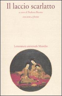 Il laccio scarlatto. Testo cinese a fronte (Letteraura universale Marsilio. La fenice)