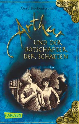 Arthur, Band 2: Arthur und der Botschafter der Schatten