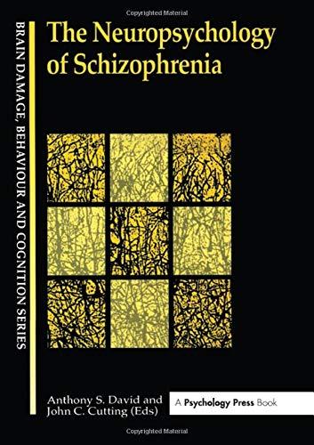 The Neuropsychology Of Schizophrenia (Brain Damage, Behaviour, & Cognition (Paperback))