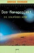 Das Marsprojekt 05. Die schlafenden Hüter